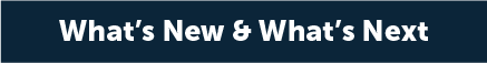 what's new and what's next