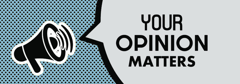 Your Opinion Matters
